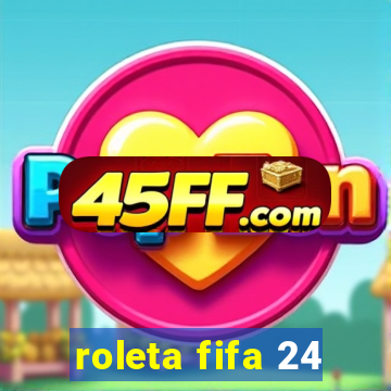 roleta fifa 24